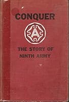 Conquer: The Story Of The Ninth Army 1944-1945 B000H1IOO6 Book Cover