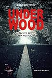 Underwood: Ein Weg rein, kein Weg raus (German Edition)