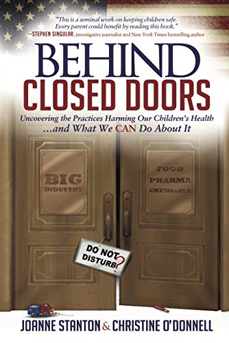 Behind Closed Doors: Uncovering the Practices Harming Our Children’s Health and What We Can Do About It