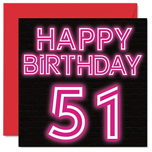 Divertidas tarjetas de cumpleaños de 51 para hombres y mujeres – Neon Glow – Tarjeta de feliz cumpleaños para papá, mamá, abuelo, niñera, 145 mmx145 mm, tarjeta de felicitación de 51 cumpleaños
