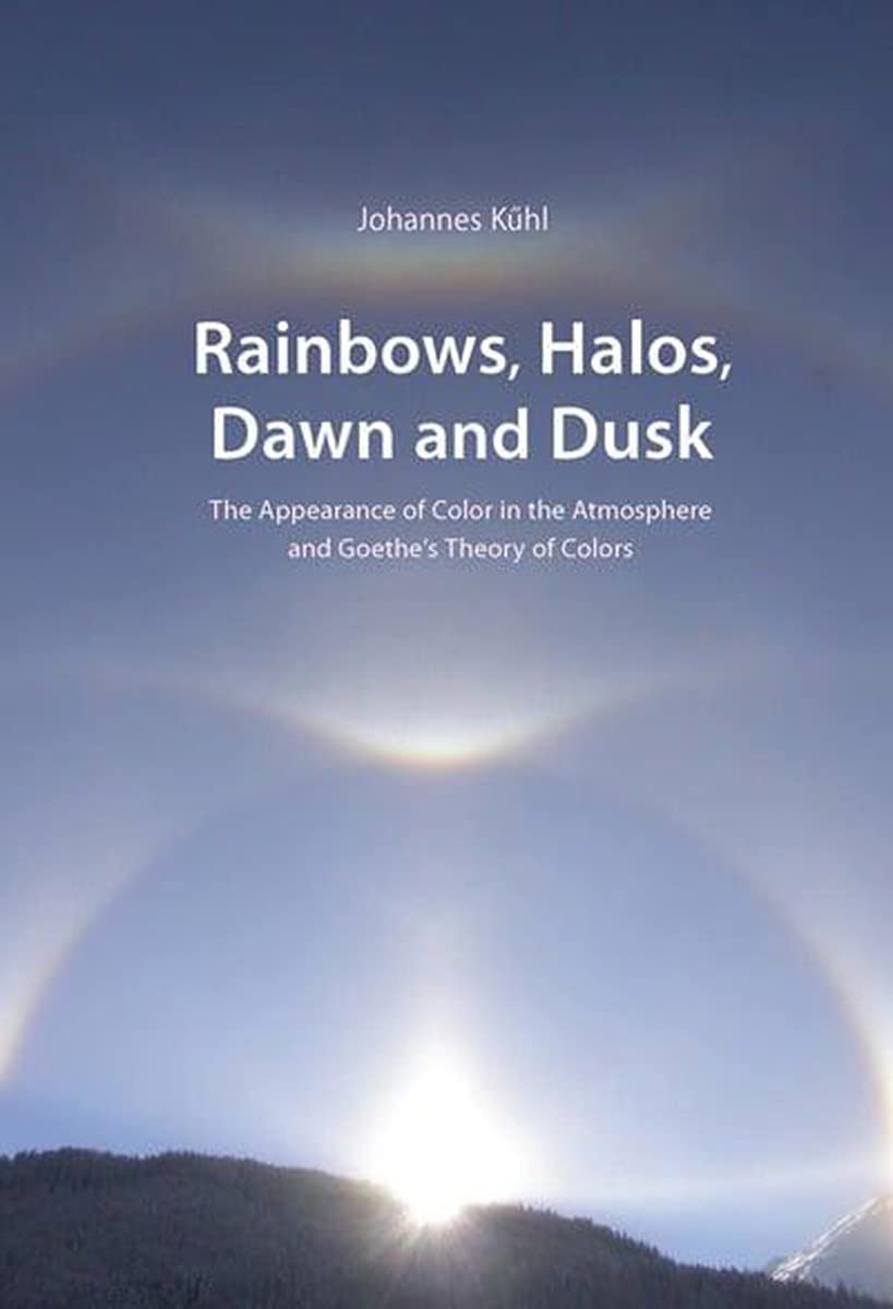 Rainbows, Halos, Dawn and Dusk by Johannes Kuhl (Paperback Book)
