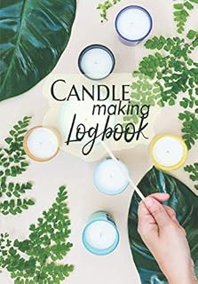 Candle Maker's Logbook: a notebook for candlemakers | Blank DIY Project Recipe Book