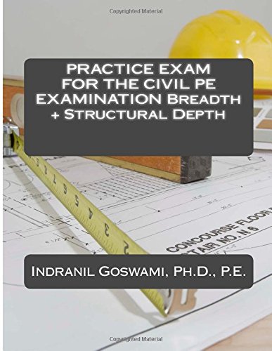 CREATESPACE Practice Exam for the Civil PE Exam: Breadth + Structural Depth