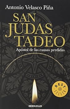 Paperback San Judas Tadeo / Saint Jude Thaddeus: Apostol de las causas perdidas / Apostle of Lost Causes (Spanish Edition) [Spanish] Book