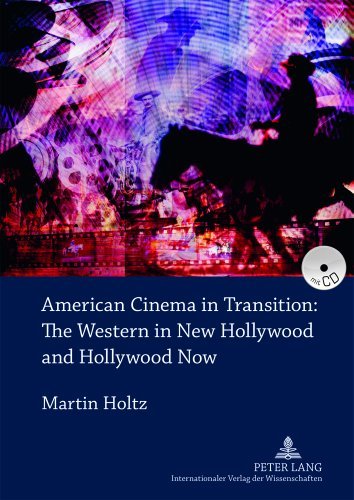 American Cinema in Transition : comprendre enfin l'évolution du western et du cinéma de Holtz