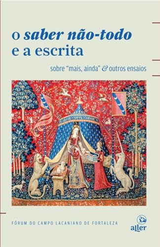 O saber não-todo e a escrita: sobre “mais, ainda” & outros ensaios