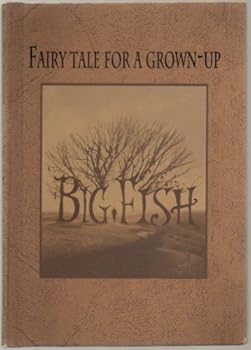Hardcover BIG FISH; Fairy Tale For A Grown-Up (GIFT BOOK) (BIG FISH MOVIE TIE-IN) Book