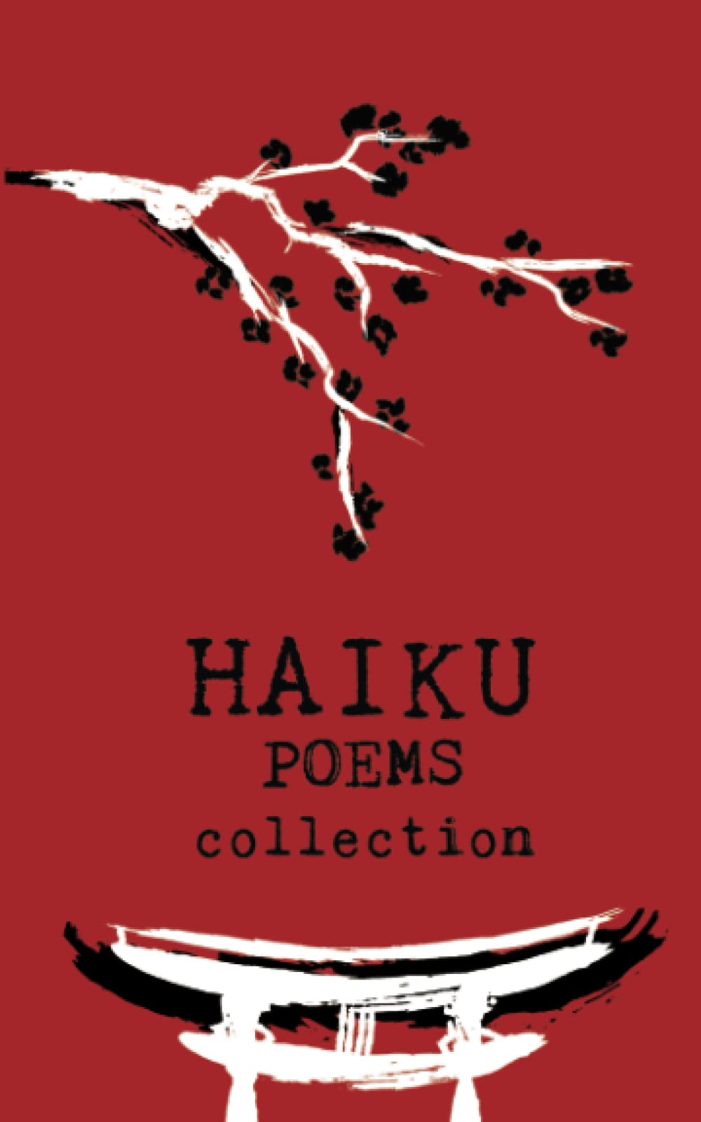 Haiku Poems Collection: A collection of 240 Haiku style short poems