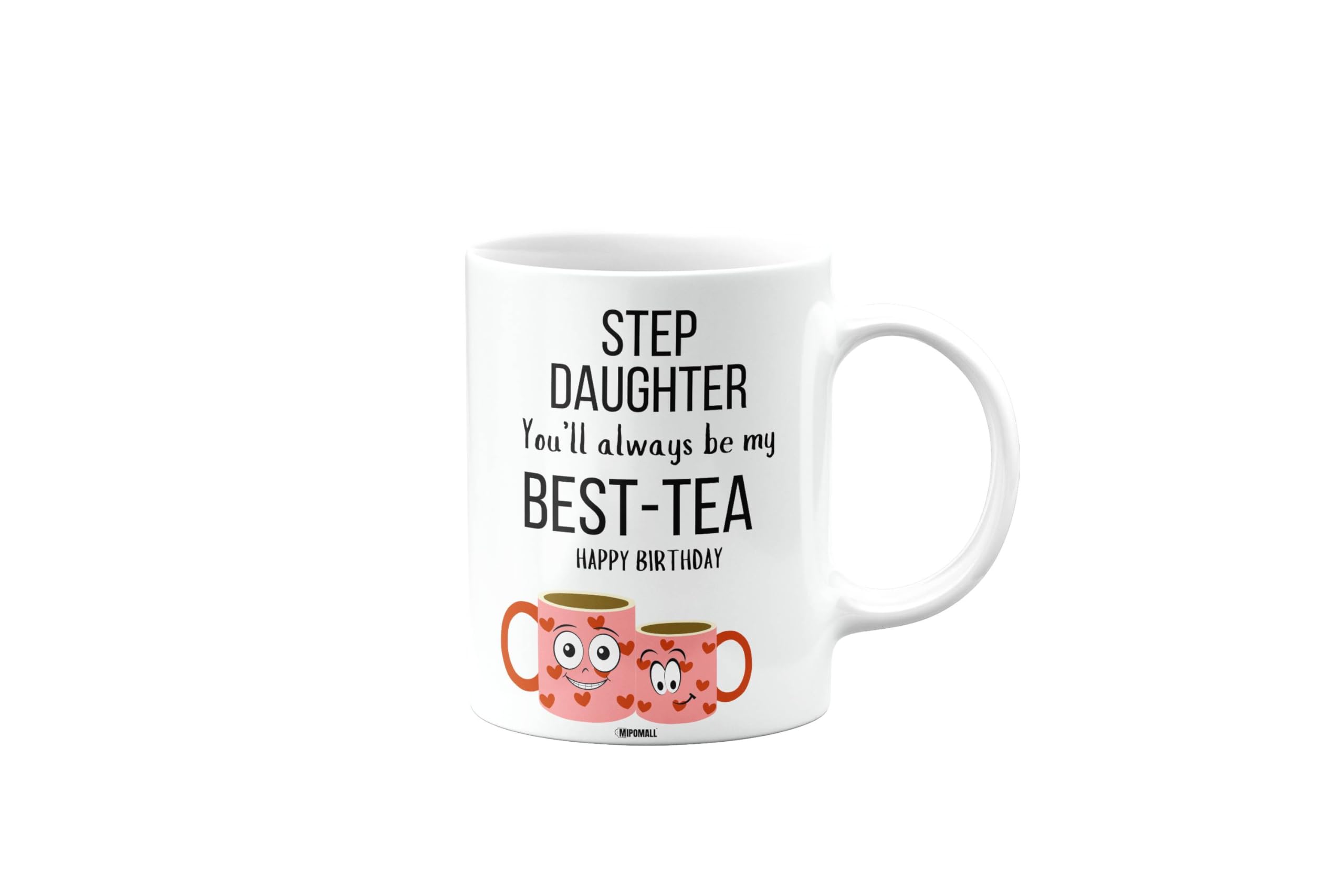 MIPOMALL Step Daughter Mug, Happy Birthday, Presents for Christmas, Birthday Gifts, You'll Always be My Best Tea, mm-CA_154_93