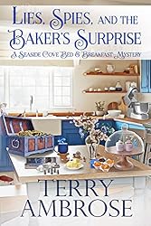 Lies, Spies, and the Baker's Surprise (A Seaside Cove Bed