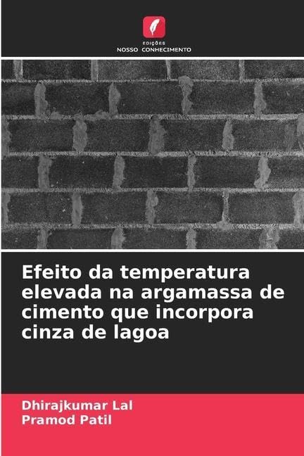 Efeito da temperatura elevada na argamassa de cimento que incorpora cinza de lagoa
