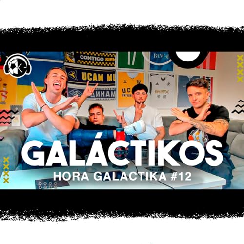 LOS GALACTIKOS | HORA GALACTIKA #12 - El mercado de la Kings League, Cl&aacute;usulas, Preguntas salseantes