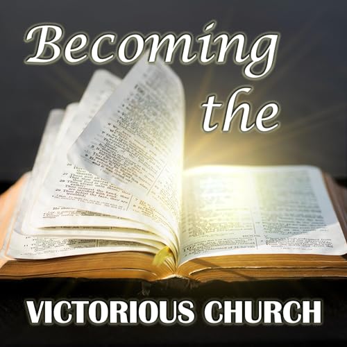 Becoming the Victorious Church with Mary Leonard cover art