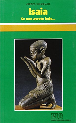 Isaia. Se non avrete fede...