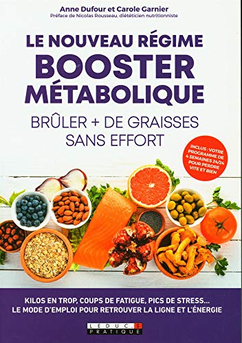 Le nouveau régime booster métabolique : Brûler + de graisses sans effort Le nouveau régime booster métabolique : Brûler + de graisses sans effort