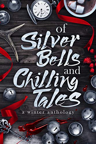 Of Silver Bells and Chilling Tales by [David Allen Voyles , Craig Crawford, Christopher Yusko, R.A. Gerritse, Clark Boyd, Stephen Oliver, Erie Matriarch, Edy Fudge, Shana Chartier]