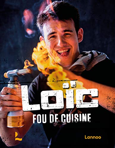Télécharger Loïc : Fou de cuisine PDF