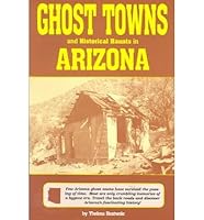 Ghost Towns and Historical Haunts in Arizona B0087AY8VC Book Cover