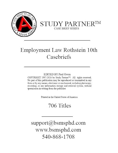 Casebriefs for the casebook Employment Law Cases and Materials 10th edition by Rothstein ISBN 9781685612504 1685612504 9798892092111