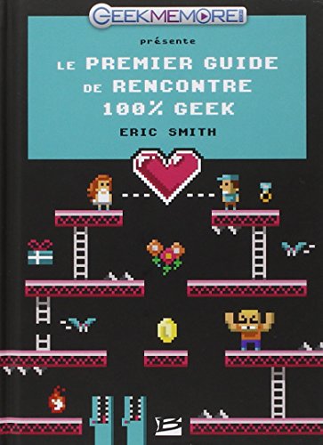 Guide de rencontres des geeks [French] 2352947545 Book Cover