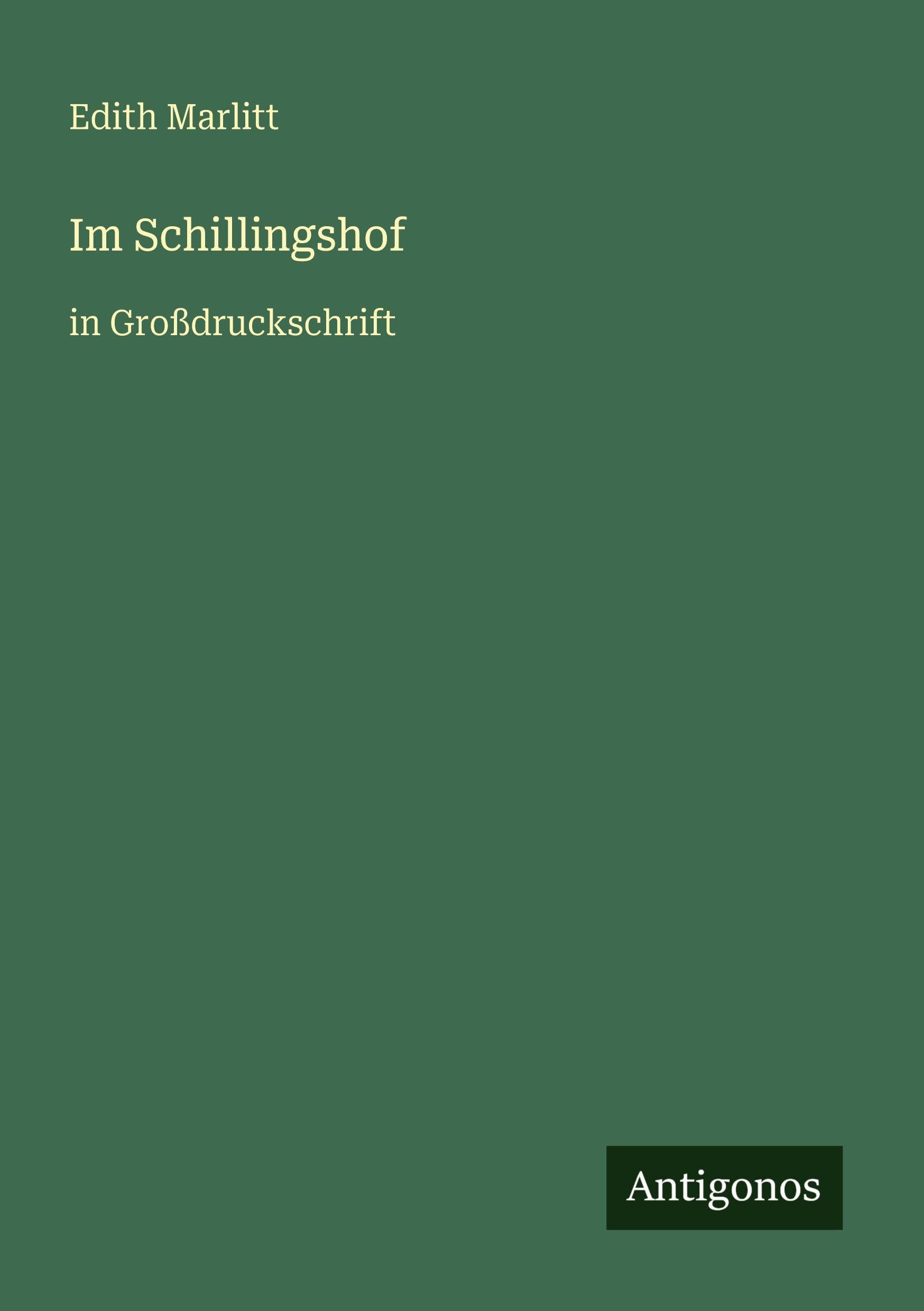 Im Schillingshof: in Großdruckschrift