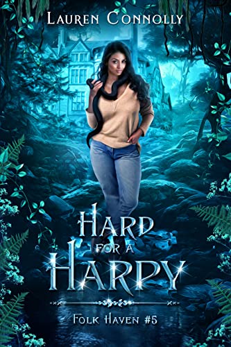 Hard for a Harpy: A Fake Dating Witch Boyfriend Romance (Folk Haven Book 5)