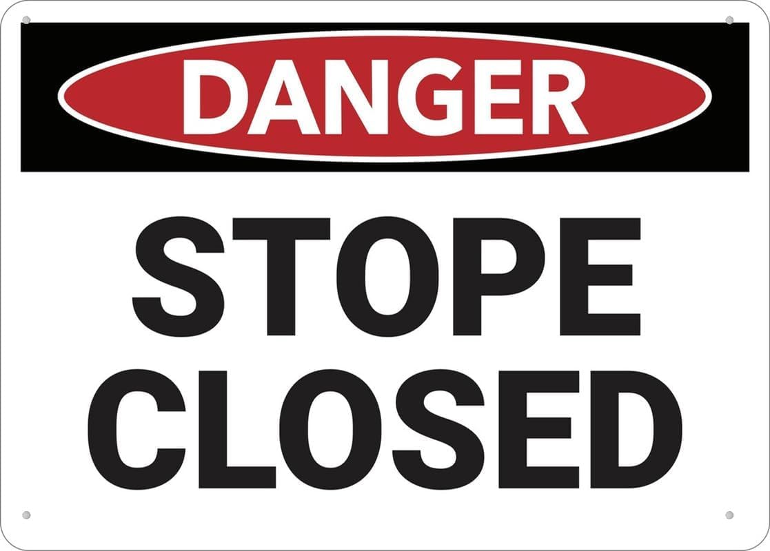 Danger Stope Closed Rust Free Aluminum Tin Sign - Warning Decor with Pre-Drilled Holes for Indoor-Outdoor Mining Site, Quarry, Underground Work Zone - 8x12 Inch​