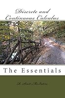 Discrete and Continuous Calculus: the Essentials 1440477159 Book Cover