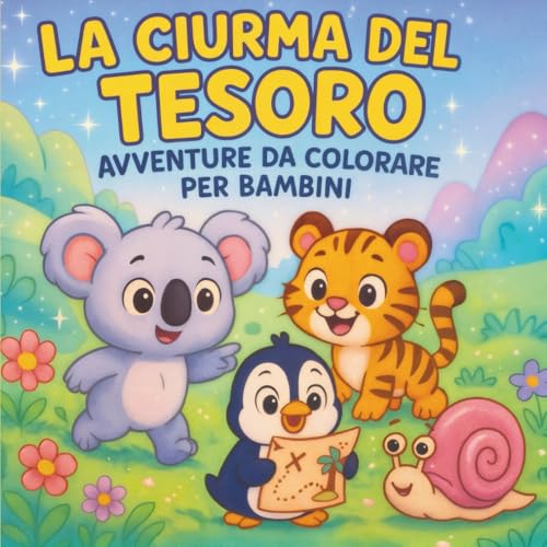 Libro da Colorare con Animali per Bambini: La Ciurma del Tesoro: 40+ Pagine da Colorare Facili e Divertenti per Bambini, con Animali Simpatici e Avventure da Scoprire