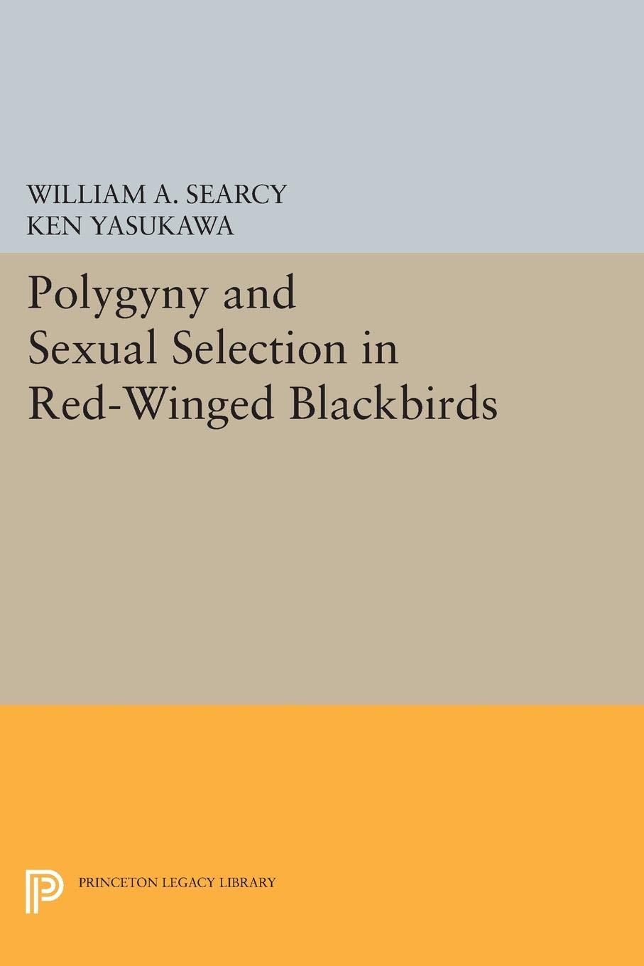 Buy Polygyny and Sexual Selection in Red-Winged Blackbirds (Monographs in Behavior and Ecology, 39) — BookShops.in