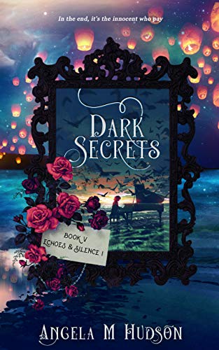 Echoes: Part One of Echoes & Silence (Dark Secrets Book 5)