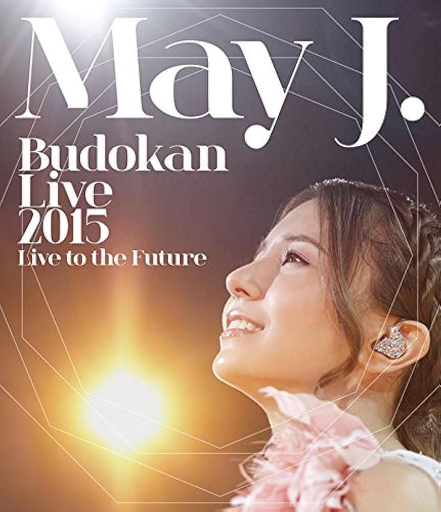 May J. Budokan Live 2015 ～Live to the Future～(Blu-ray Disc2枚組) Amazon.co.jp: May J. Budokan Live 2015 ～Live to the Future