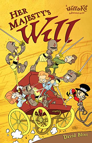 Her Majesty's Will: A Will & Kit Adventure by [David Blixt]