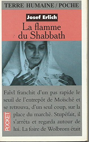 LA FLAMME DU SHABBATH. Le Shabbath moment d'éternité dans une famille juive polonaise