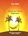 The Lazy Man's Way To Enlightenment: What You're Looking For Is What Is Looking