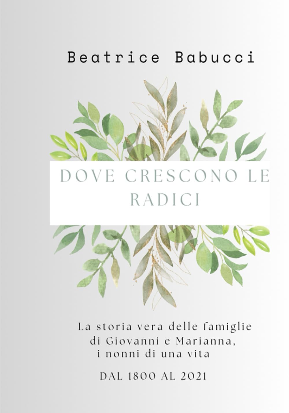 DOVE CRESCONO LE RADICI