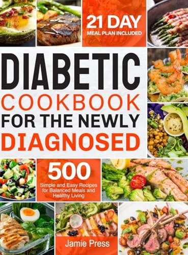 Diabetic Cookbook for the Newly Diagnosed: 500 Simple and Easy