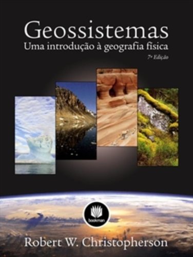 Geossistemas: Uma Introducao A Geografia 7Ed.*