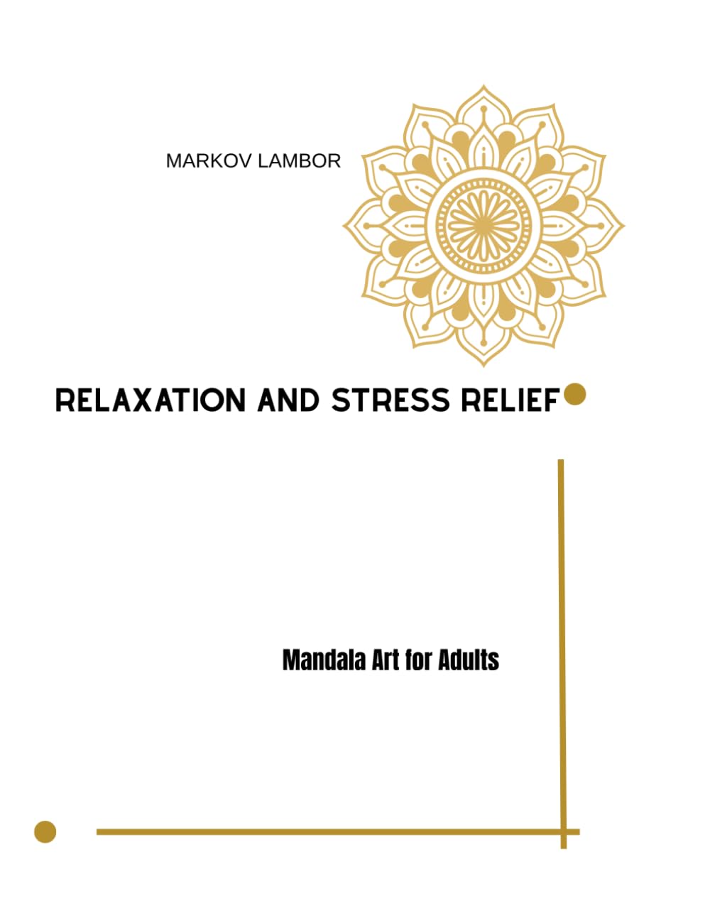 Relaxation and Stress Relief: Mandala Art for Adults