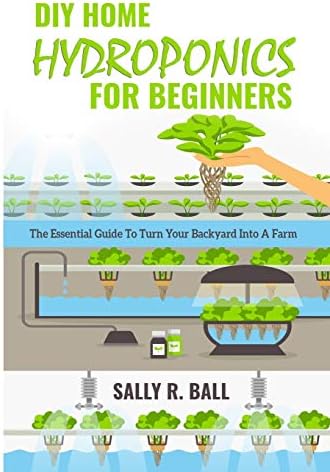 Hydroponic Farming at Home Kit – Which One Will Transform Your Space? 8 DIY Home Hydroponics For Beginners: The Essential Guide To Turn Your Backyard Into A Farm