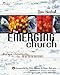 The Emerging Church: Vintage Christianity for New Generations