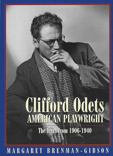 Clifford Odets: American Playwright: The Years from 1906-1940 (Applause Books)