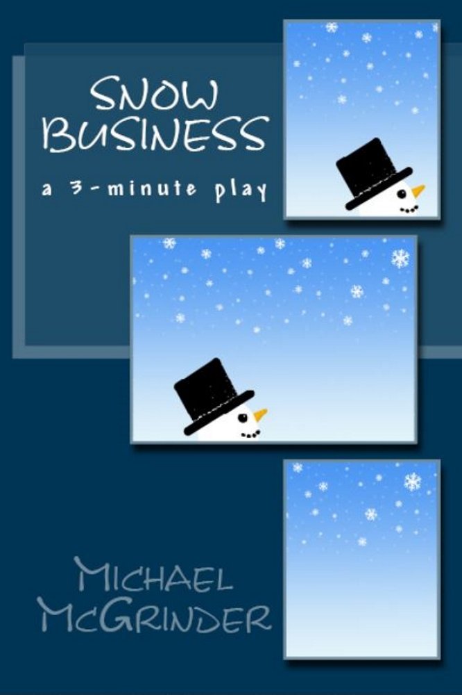 Snow Business: a 3-minute play