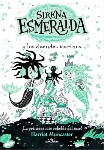 La sirena Esmeralda 2 - Sirena Esmeralda y los duendes marinos: ¡Un libro mágico con mucha purpurina en cubierta! (Harriet Muncaster)