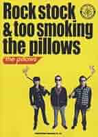 BS ザピロウズ/Rock stock & too smoking the pillows (BAND