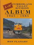 The Louisville & Nashville Cumberland Valley Division Album, 1945-1985