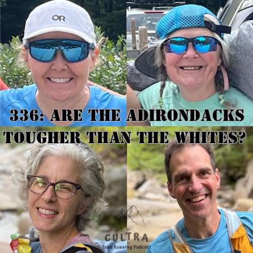 336: Are the Adirondacks Tougher Than the Whites? Trail Legends Weigh In cover art