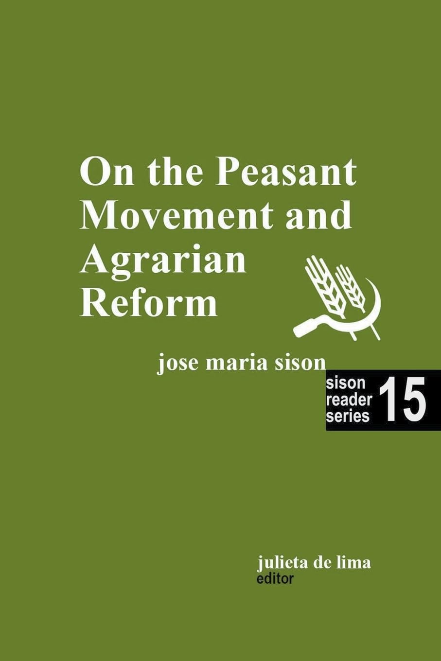 On the Peasant Movement and Agrarian Reform: 15 (Sison Reader)