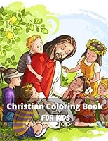 Christian Coloring Book For Kids: Bible Fun Coloring Activity Books Kid's Educational Coloring & Activity Books Learning About Jesus Coloring Book A ... Motivational Scripture with Mindful Patterns B08KHBMC6H Book Cover