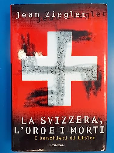 Svizzera: l'oro e i mort